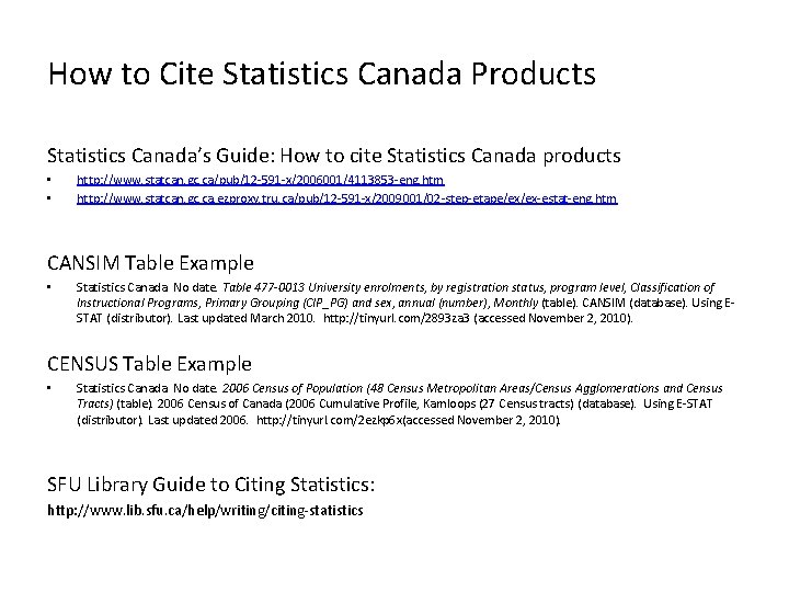 How to Cite Statistics Canada Products Statistics Canada’s Guide: How to cite Statistics Canada