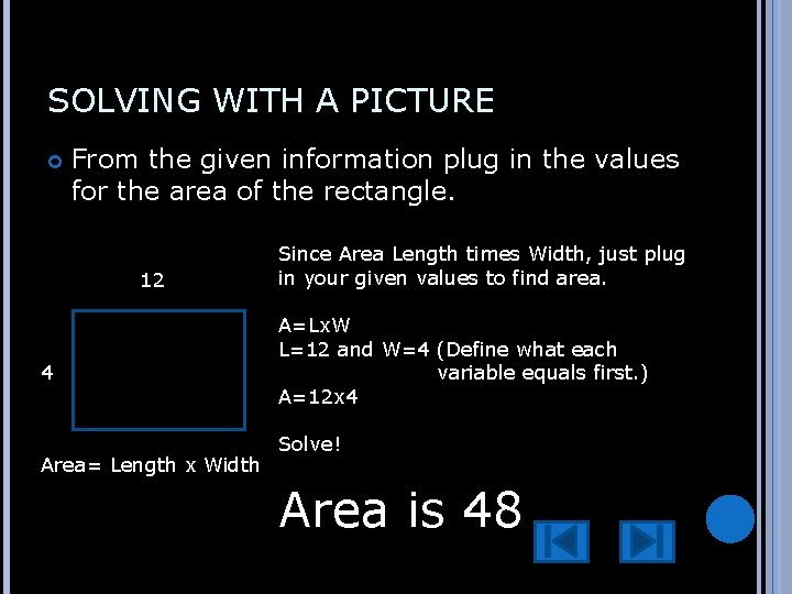 SOLVING WITH A PICTURE From the given information plug in the values for the