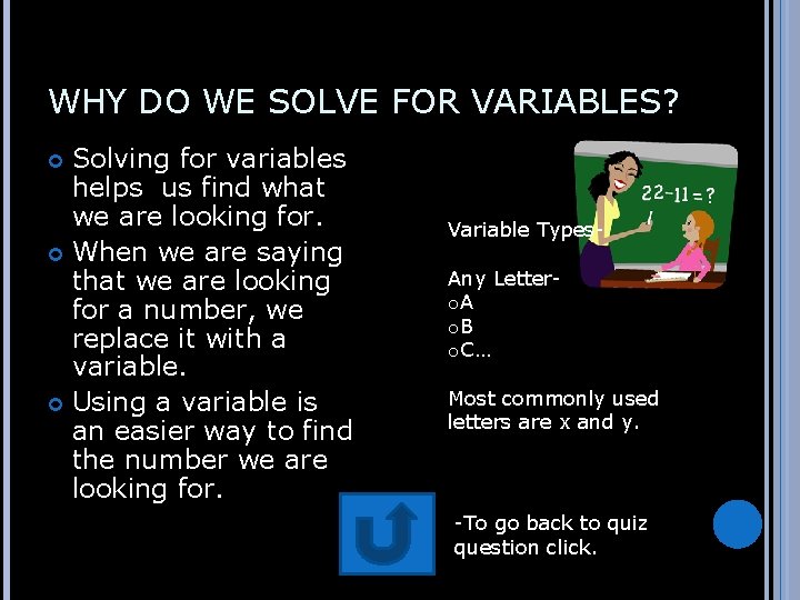 WHY DO WE SOLVE FOR VARIABLES? Solving for variables helps us find what we