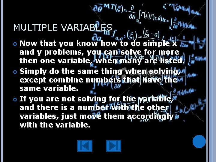 MULTIPLE VARIABLES Now that you know how to do simple x and y problems,