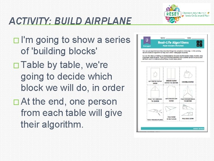 ACTIVITY: BUILD AIRPLANE � I'm going to show a series of 'building blocks' �