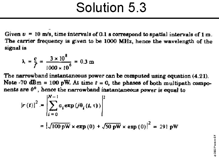 © 2002 Pearson Education, Inc. Commercial use, distribution, or sale prohibited. Solution 5. 3