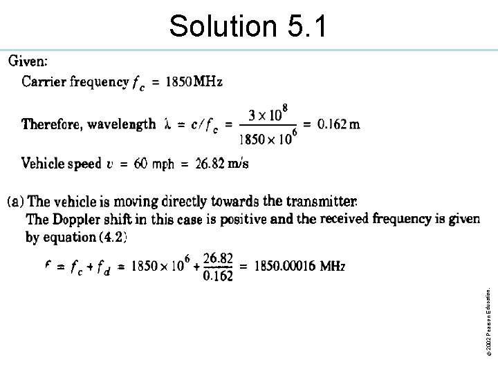 © 2002 Pearson Education, Inc. Commercial use, distribution, or sale prohibited. Solution 5. 1