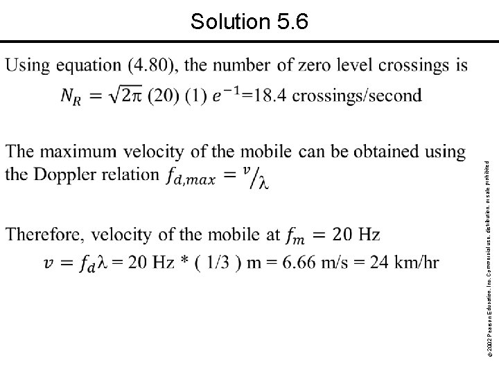 © 2002 Pearson Education, Inc. Commercial use, distribution, or sale prohibited. Solution 5. 6