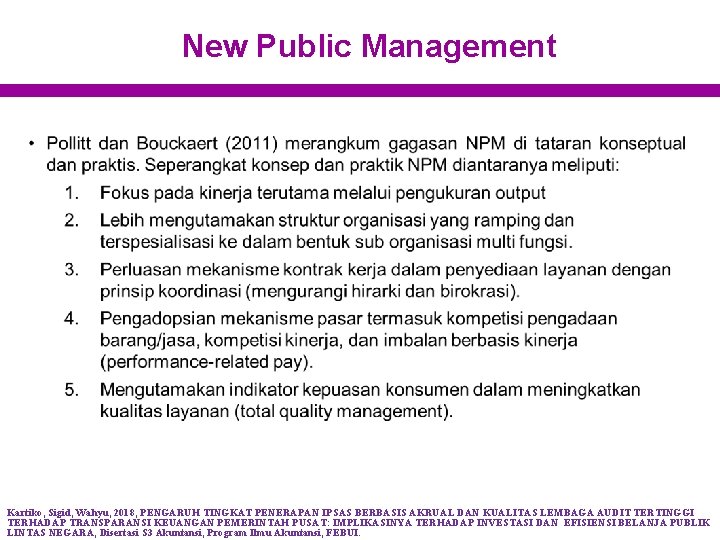 New Public Management Kartiko, Sigid, Wahyu, 2018, PENGARUH TINGKAT PENERAPAN IPSAS BERBASIS AKRUAL DAN