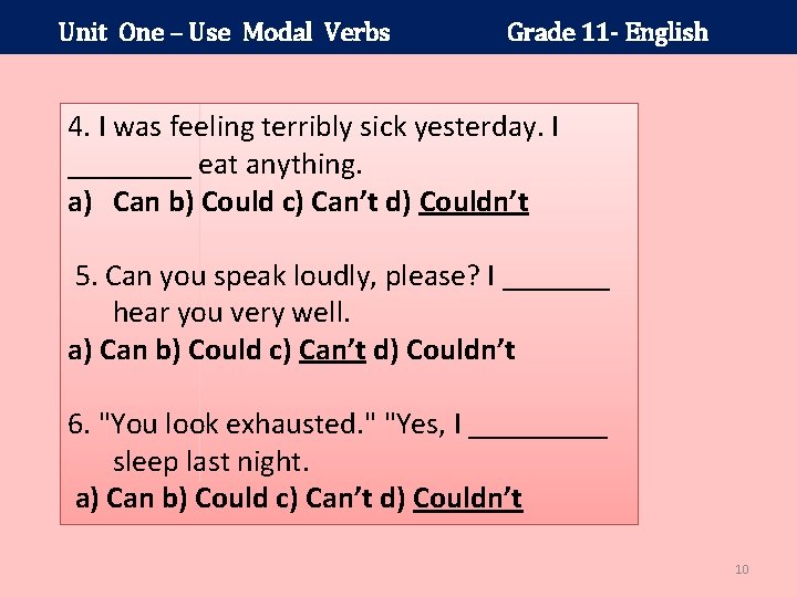 Unit One – Use Modal Verbs Grade 11 - English 4. I was feeling