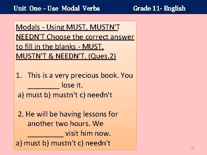 Unit One – Use Modal Verbs Grade 11 - English Modals Using MUST, MUSTN'T
