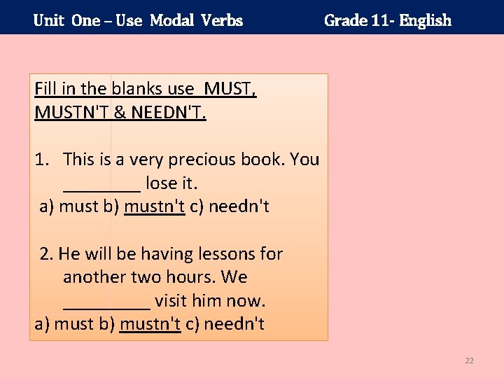 Unit One – Use Modal Verbs Grade 11 - English Fill in the blanks