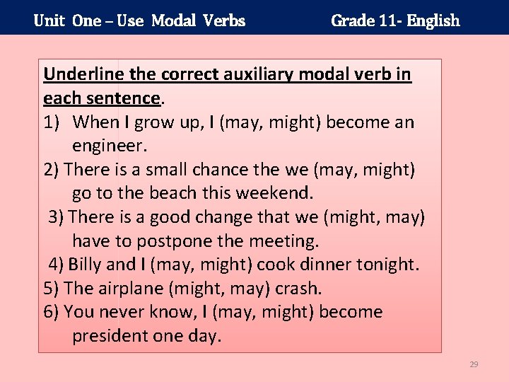Unit One – Use Modal Verbs Grade 11 - English Underline the correct auxiliary