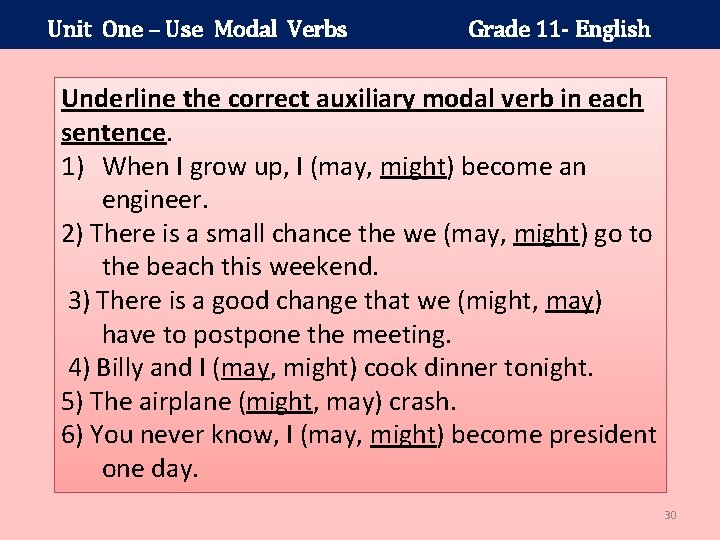 Unit One – Use Modal Verbs Grade 11 - English Underline the correct auxiliary