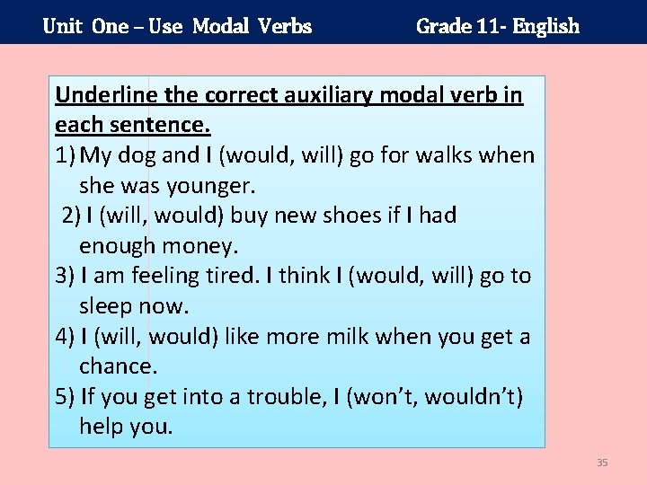 Unit One – Use Modal Verbs Grade 11 - English Underline the correct auxiliary