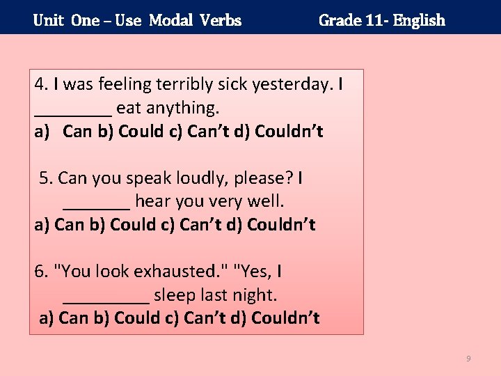 Unit One – Use Modal Verbs Grade 11 - English 4. I was feeling