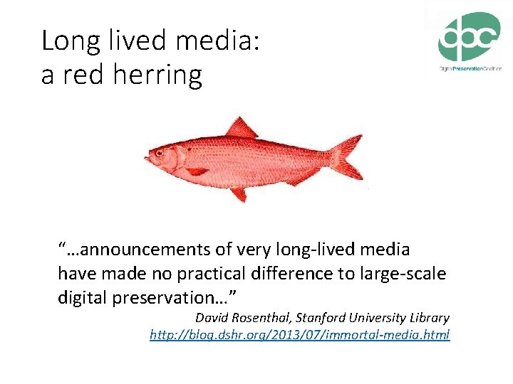 Long lived media: a red herring “…announcements of very long-lived media have made no