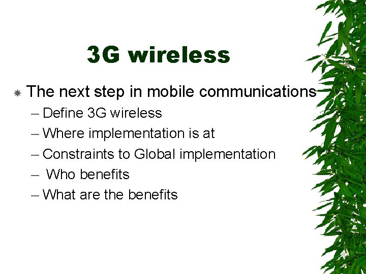 3 G wireless The next step in mobile communications – Define 3 G wireless