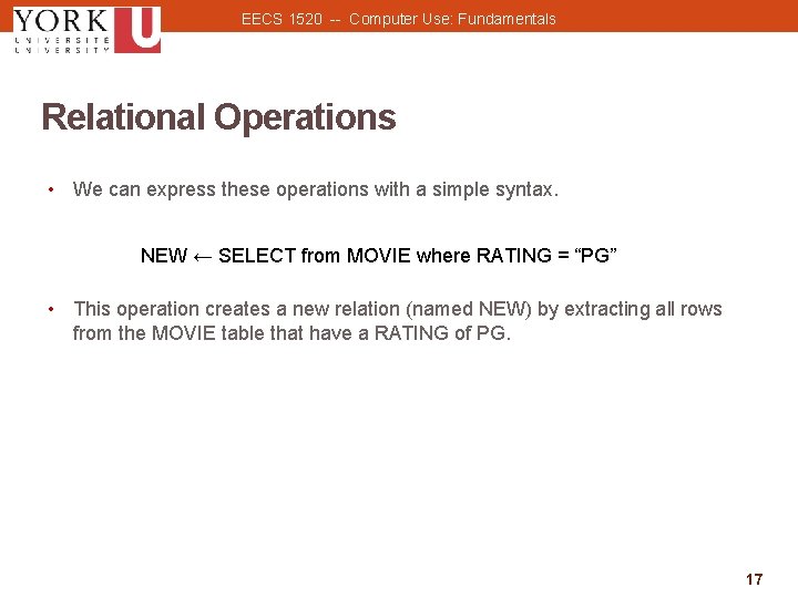 EECS 1520 -- Computer Use: Fundamentals Relational Operations • We can express these operations