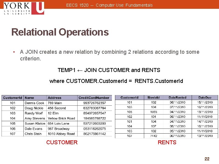 EECS 1520 -- Computer Use: Fundamentals Relational Operations • A JOIN creates a new
