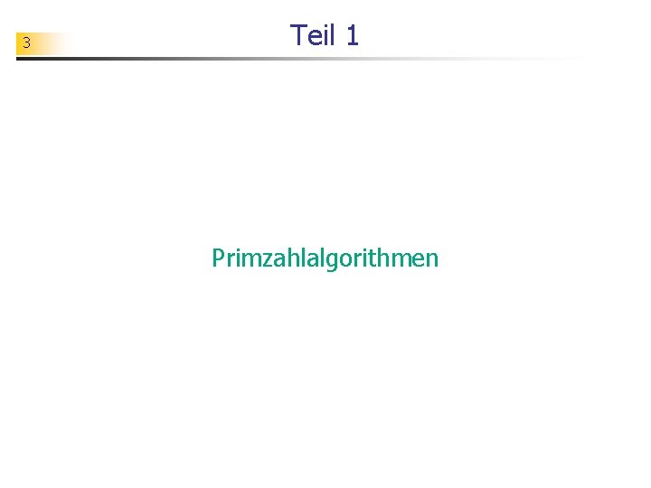 3 Teil 1 Primzahlalgorithmen 