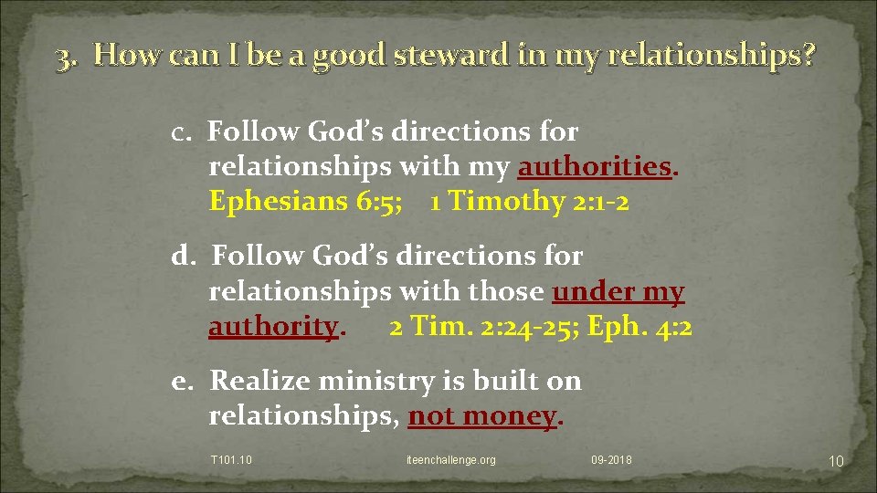 3. How can I be a good steward in my relationships? c. Follow God’s