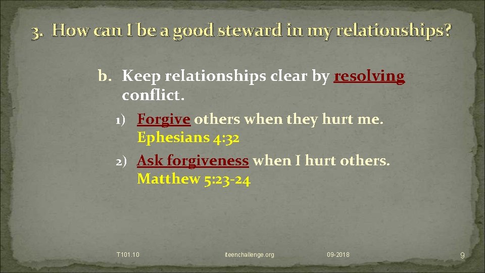 3. How can I be a good steward in my relationships? b. Keep relationships