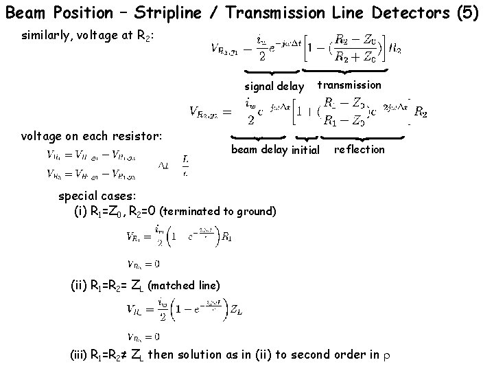 Beam Position – Stripline / Transmission Line Detectors (5) similarly, voltage at R 2: