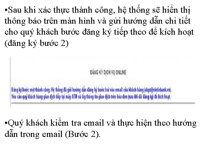  • Sau khi xác thực thành công, hệ thống sẽ hiển thị thông