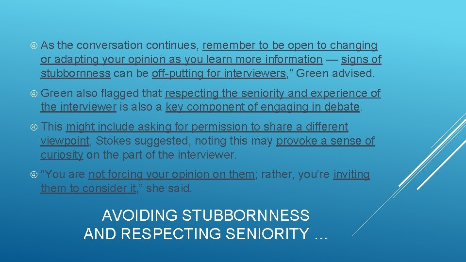  As the conversation continues, remember to be open to changing or adapting your