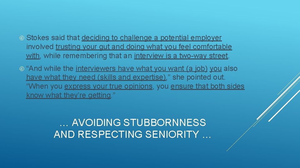 Stokes said that deciding to challenge a potential employer involved trusting your gut