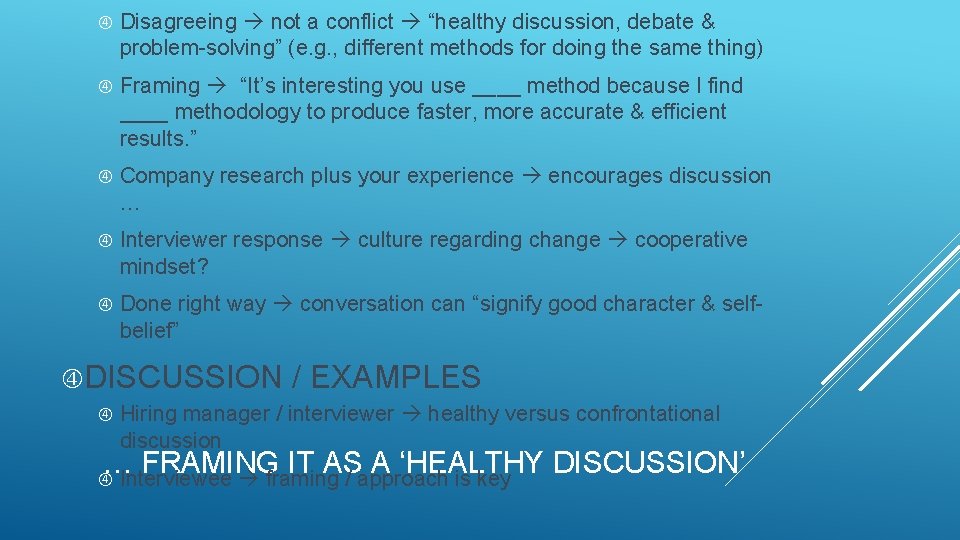  Disagreeing not a conflict “healthy discussion, debate & problem-solving” (e. g. , different