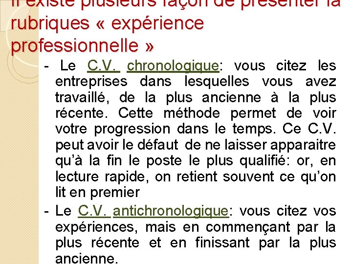 Il existe plusieurs façon de présenter la rubriques « expérience professionnelle » - Le