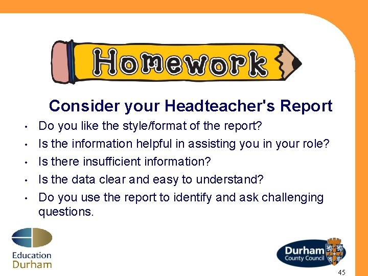 Consider your Headteacher's Report • • • Do you like the style/format of the