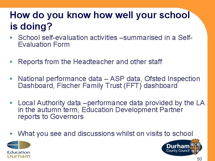 How do you know how well your school is doing? • School self-evaluation activities