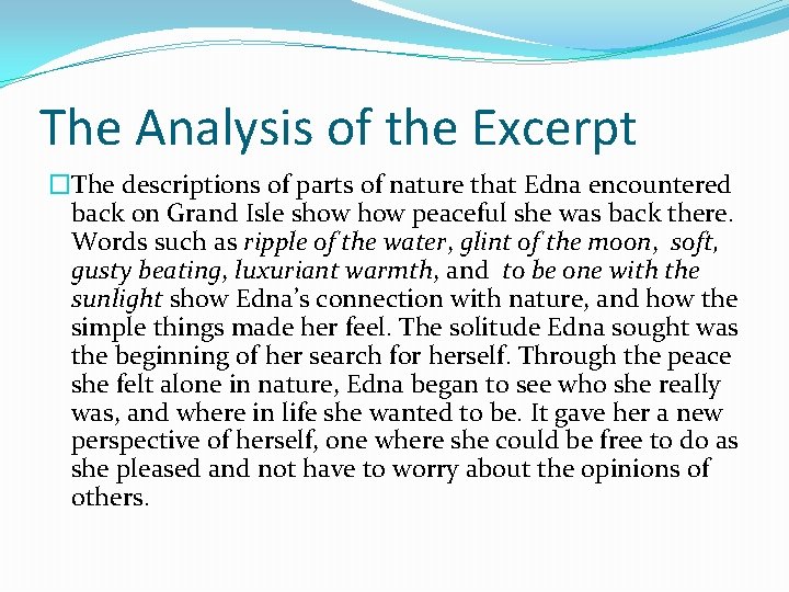 The Analysis of the Excerpt �The descriptions of parts of nature that Edna encountered