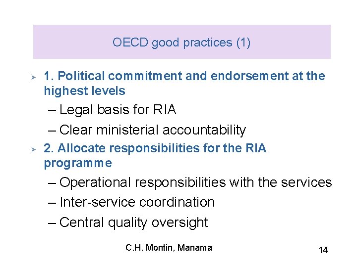OECD good practices (1) Ø 1. Political commitment and endorsement at the highest levels