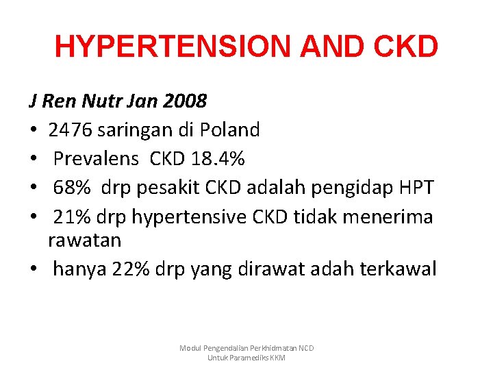 HYPERTENSION AND CKD J Ren Nutr Jan 2008 • 2476 saringan di Poland •