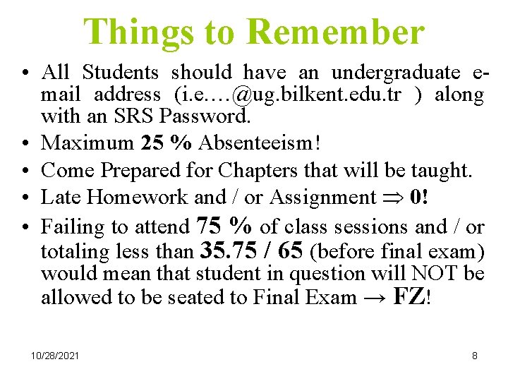 Things to Remember • All Students should have an undergraduate email address (i. e.