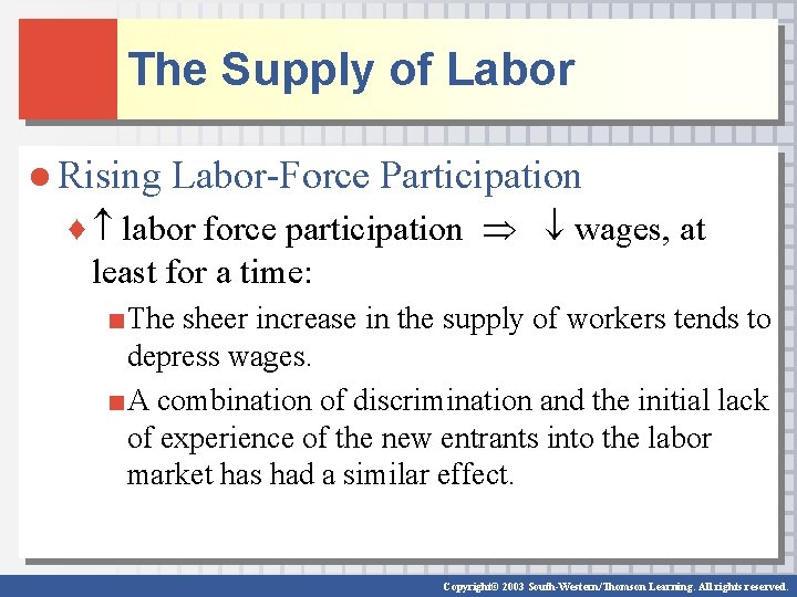 The Supply of Labor ● Rising Labor-Force Participation ♦ labor force participation wages, at