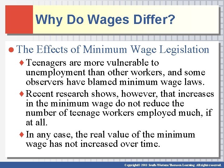 Why Do Wages Differ? ● The Effects of Minimum Wage Legislation ♦ Teenagers are