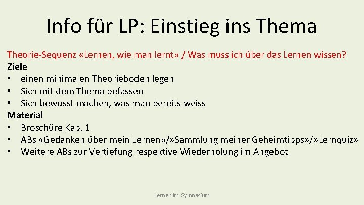 Info für LP: Einstieg ins Thema Theorie-Sequenz «Lernen, wie man lernt» / Was muss