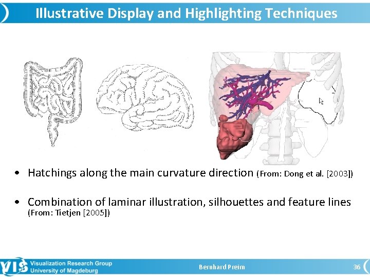 Illustrative Display and Highlighting Techniques • Hatchings along the main curvature direction (From: Dong