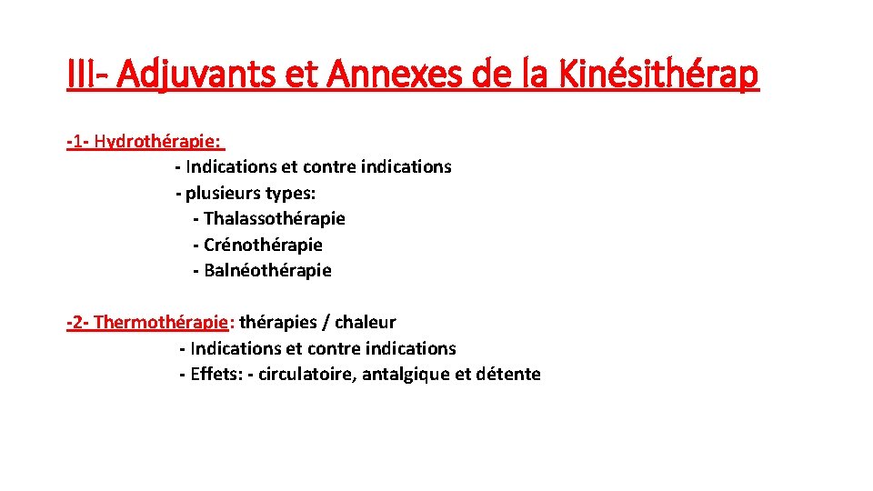 III- Adjuvants et Annexes de la Kinésithérap -1 - Hydrothérapie: - Indications et contre