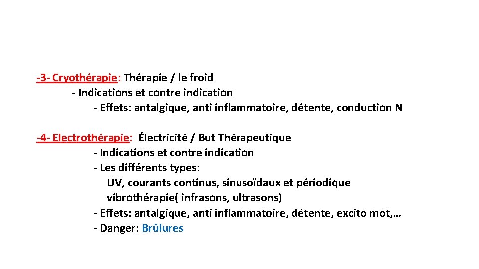 -3 - Cryothérapie: Thérapie / le froid - Indications et contre indication - Effets: