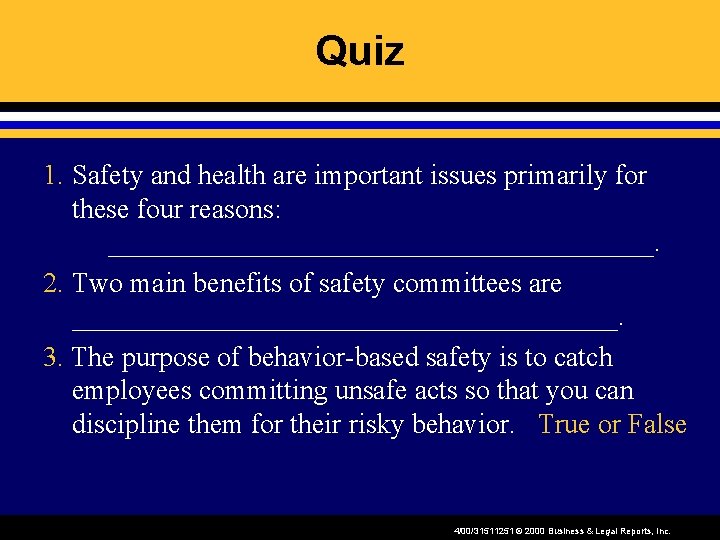 Quiz 1. Safety and health are important issues primarily for these four reasons: ____________________.