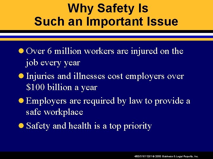 Why Safety Is Such an Important Issue l Over 6 million workers are injured