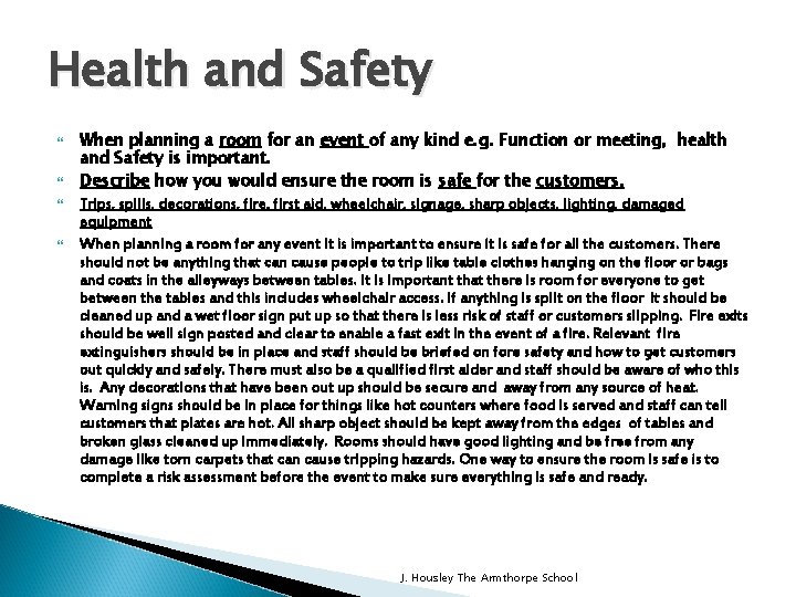 Health and Safety When planning a room for an event of any kind e.