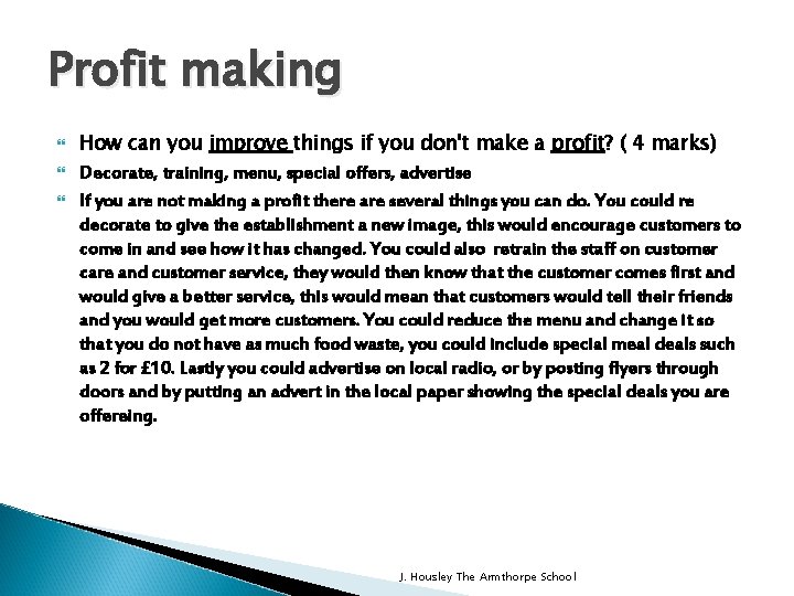 Profit making How can you improve things if you don't make a profit? (