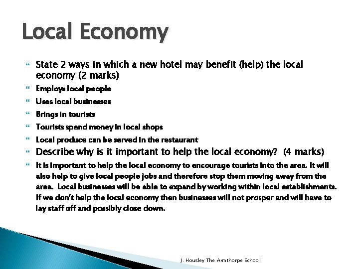 Local Economy State 2 ways in which a new hotel may benefit (help) the