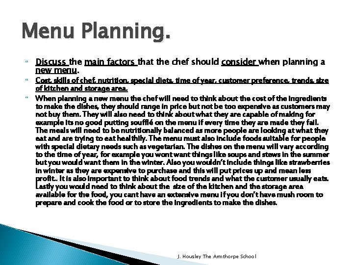 Menu Planning. Discuss the main factors that the chef should consider when planning a