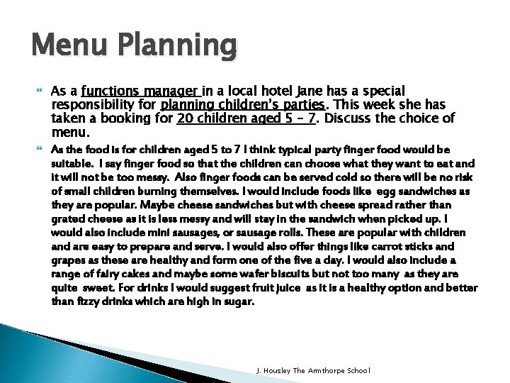 Menu Planning As a functions manager in a local hotel Jane has a special