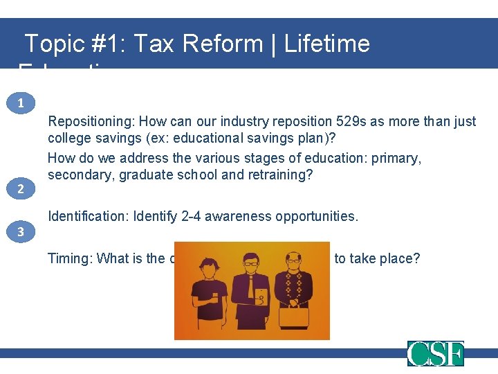 Topic #1: Tax Reform | Lifetime Education 1 2 3 Repositioning: How can our