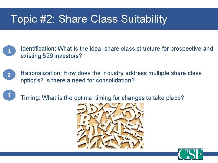 Topic #2: Share Class Suitability 1 Identification: What is the ideal share class structure